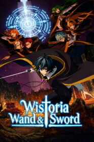 Wistoria: Wand and Sword: Season 2